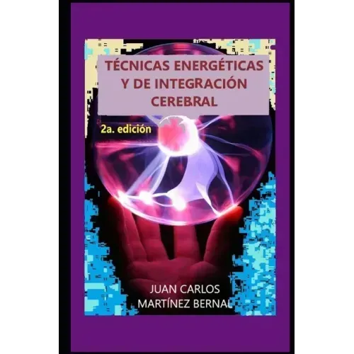 Técnicas Energéticas Y de Integración Cerebral