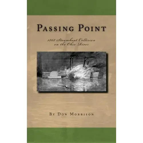 Passing Point: 1868 Steamboat Collision on the Ohio River