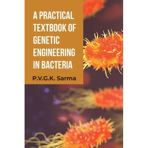A Practical Textbook of Genetic Engineering in Bacteria