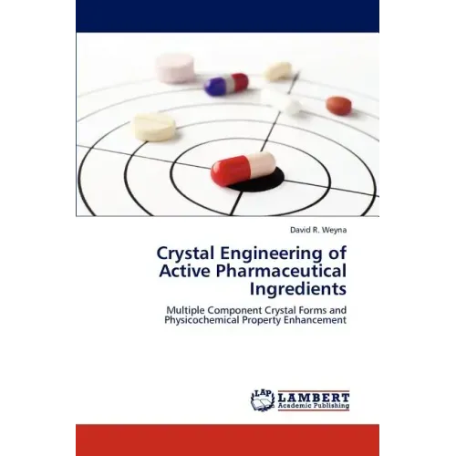 Crystal Engineering of Active Pharmaceutical Ingredients