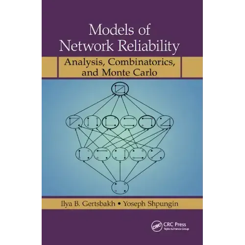 Models of Network Reliability: Analysis, Combinatorics, and Monte Carlo
