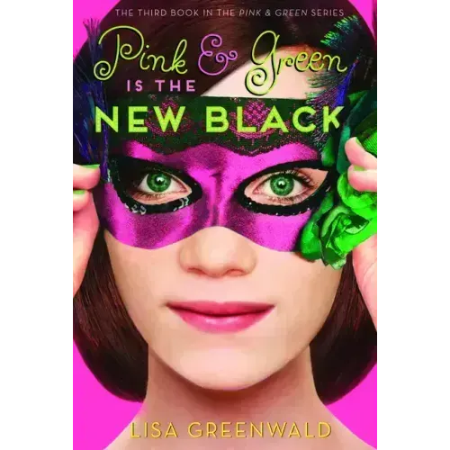 Pink & Green Is the New Black: Pink & Green Book Three