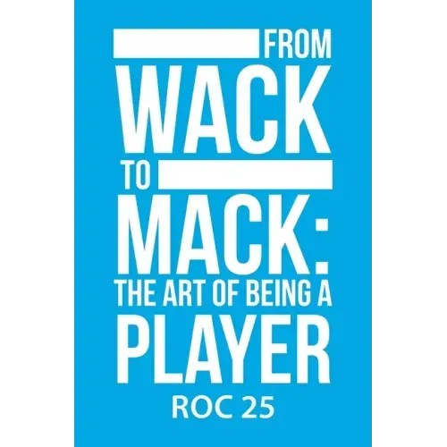 From Wack to Mack: the Art of Being a Player