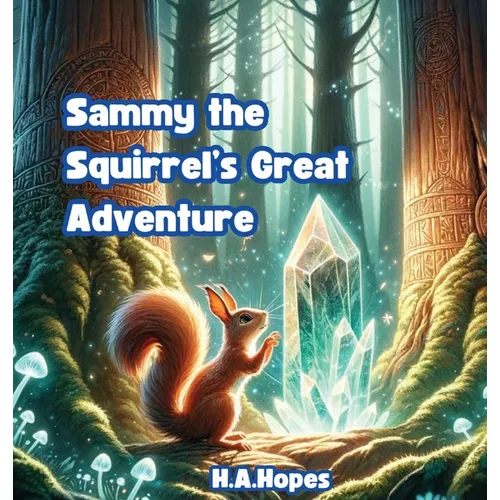 Sammy the Squirrel's Great Adventure