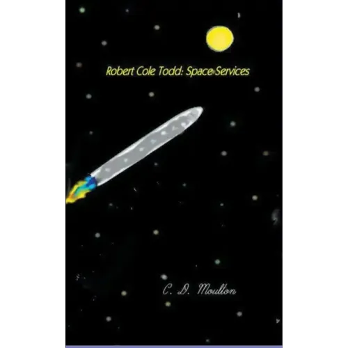 Robert Cole Todd . Space Services