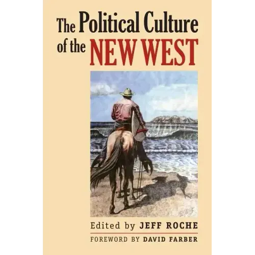 The Political Culture of the New West