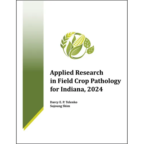 Applied Research in Field Crop Pathology for Indiana, 2024
