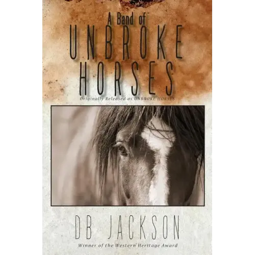 A Band of Unbroke Horses