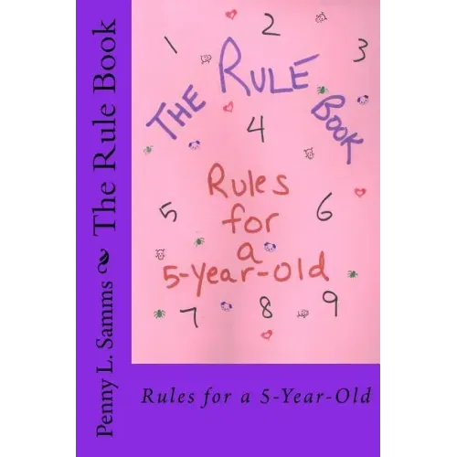 The Rule Book: Rules for a 5-Year-Old