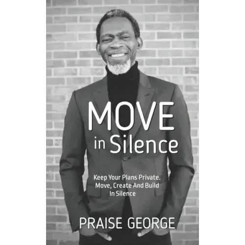 Move in Silence: Keep Your Plans Private. Move, Create and Build in Silence.