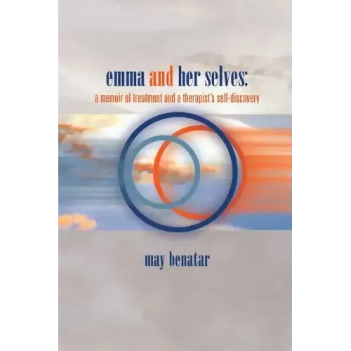 emma and her selves: a memoir of treatment and a therapist's self-discovery