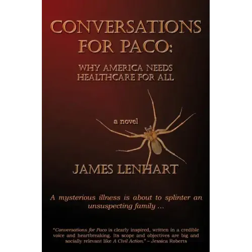 Conversations for Paco: Why America Needs Healthcare For All