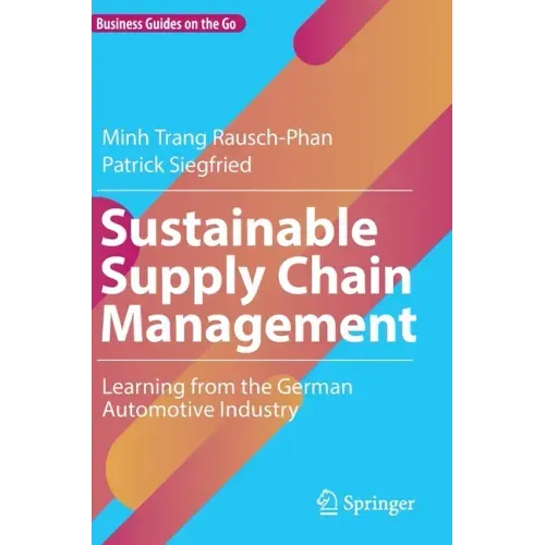 Sustainable Supply Chain Management: Learning from the German Automotive Industry