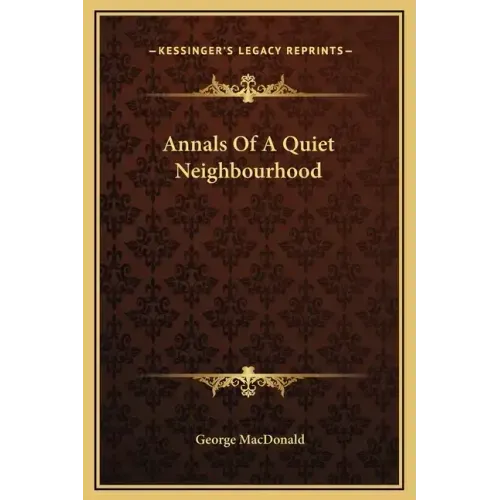 Annals of a Quiet Neighbourhood