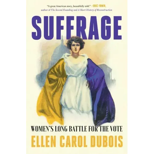 Suffrage: Women's Long Battle for the Vote