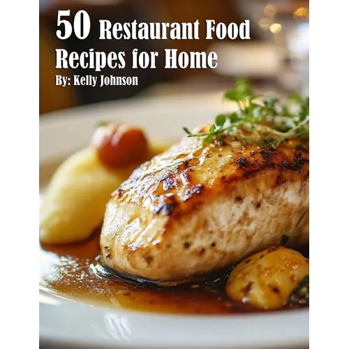 50 Restaurant Food Recipes for Home