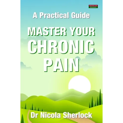 Master Your Chronic Pain: A Practical Guide