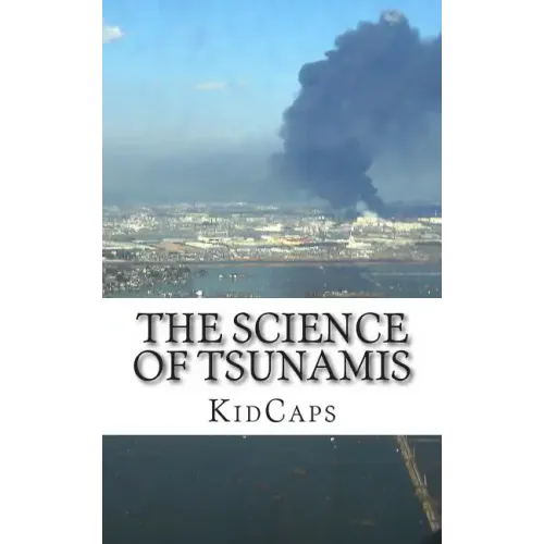 The Science of Tsunamis: Understanding Weather Just for Kids!
