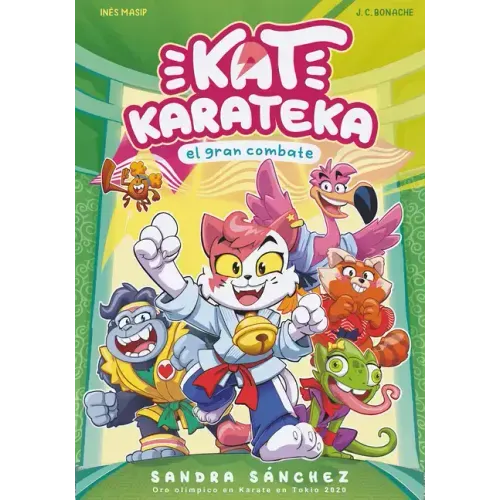 Kat Karateka Y El Gran Combate / Kat Karateka and the Great Match