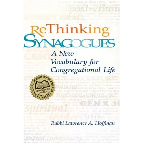 Rethinking Synagogues: A New Vocabulary for Congregational Life
