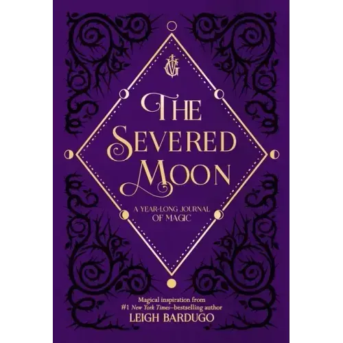 The Severed Moon: A Year-Long Journal of Magic