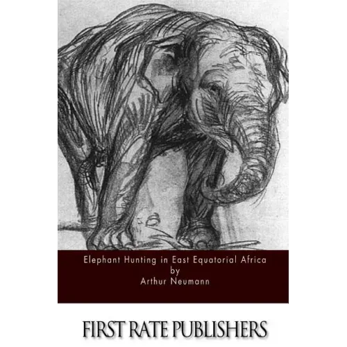 Elephant Hunting in East Equatorial Africa