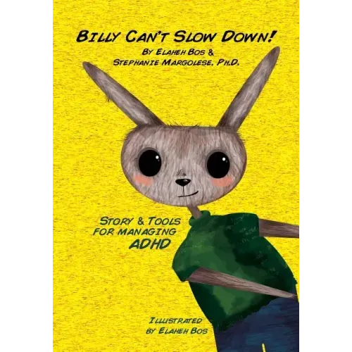 Billy Can't Slow Down: Story & Tools for managing ADHD