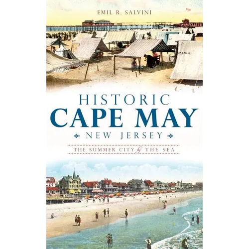 Historic Cape May, New Jersey: The Summer City by the Sea