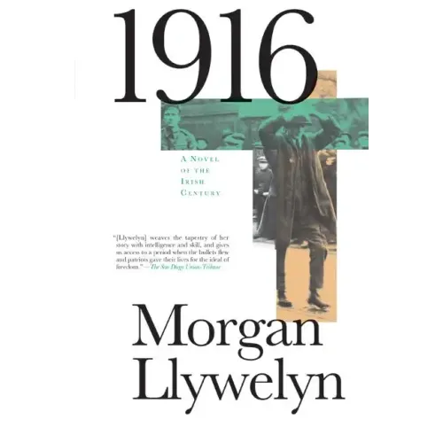 1916: A Novel of the Irish Rebellion