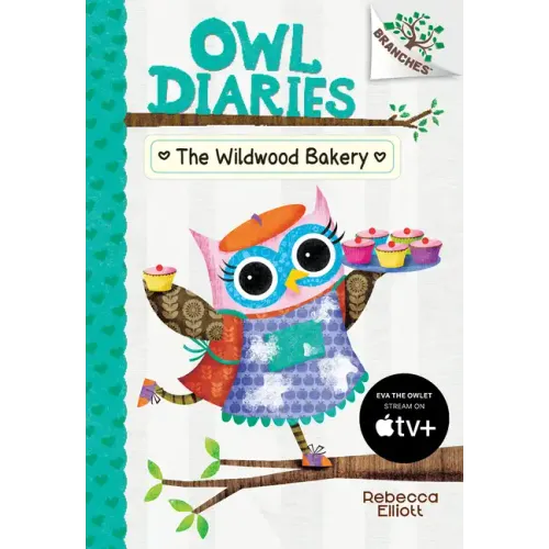 The Wildwood Bakery: A Branches Book (Owl Diaries #7): Volume 7