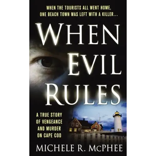 When Evil Rules: Vengeance and Murder on Cape Cod