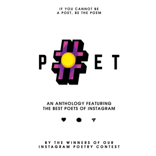 #Poet: An Anthology Featuring the Best Poets of Instagram
