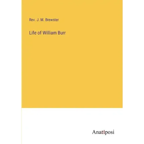 Life of William Burr