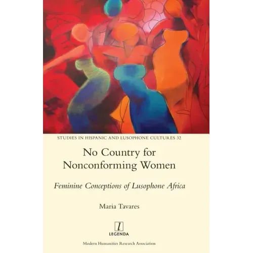 No Country for Nonconforming Women: Feminine Conceptions of Lusophone Africa
