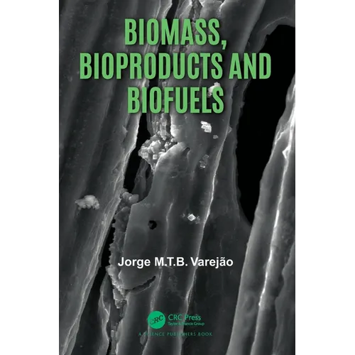 Biomass, Bioproducts and Biofuels