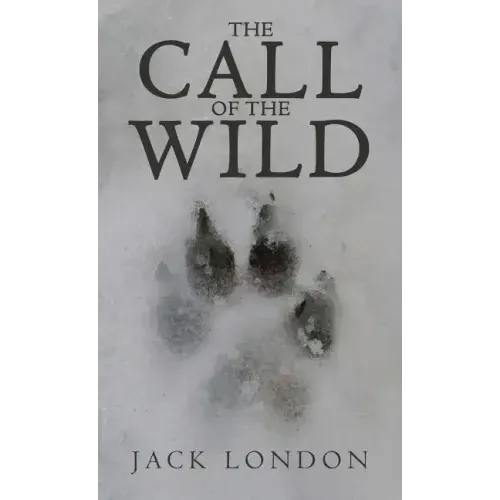 The Call of the Wild: The Original 1903 Edition