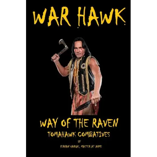 War Hawk: Tomahawk Combatives Volume One