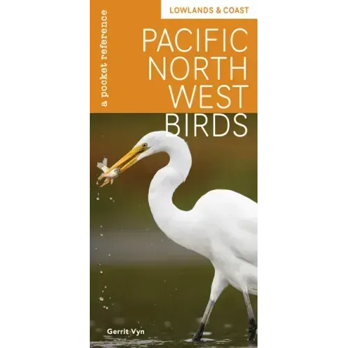 Pacific Northwest Birds: Lowlands & Coast: A Pocket Reference