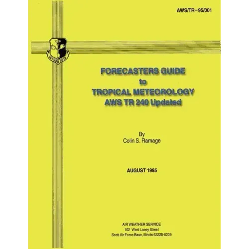 Forecasters Guide to Tropical Meteorology (AWS TR 240 Updated)