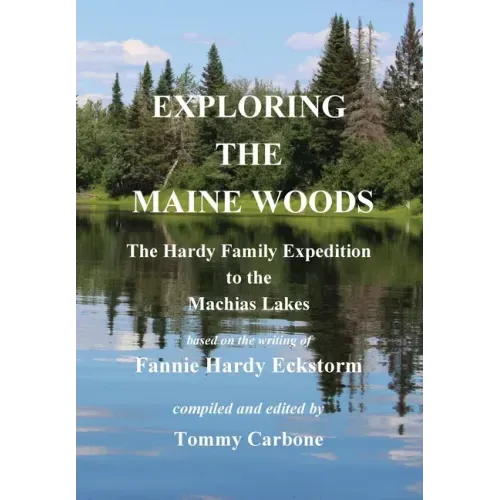 Exploring the Maine Woods - The Hardy Family Expedition to the Machias Lakes