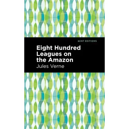 Eight Hundred Leagues on the Amazon