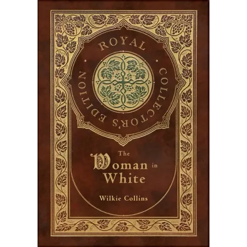 The Woman in White (Royal Collector's Edition) (Case Laminate Hardcover with Jacket)