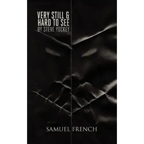 Very Still & Hard to See