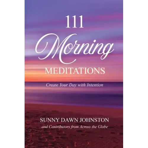 111 Morning Meditations: Create Your Day with Intention