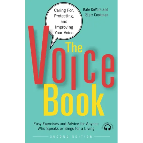 The Voice Book: Caring For, Protecting, and Improving Your Voice