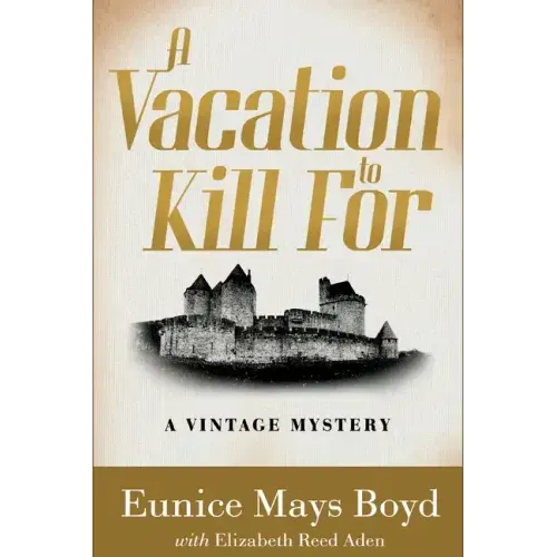 A Vacation to Kill For: A Vintage Mystery