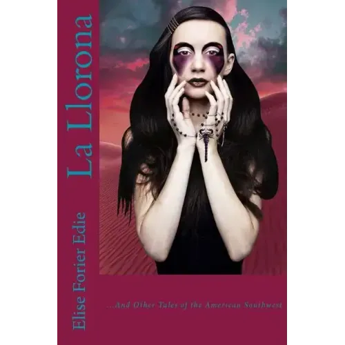 La Llorona and Other Tales of the American Southwest
