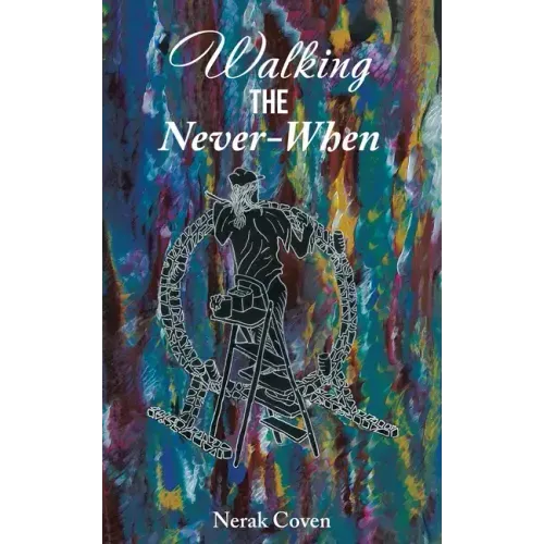 Walking the Never-When