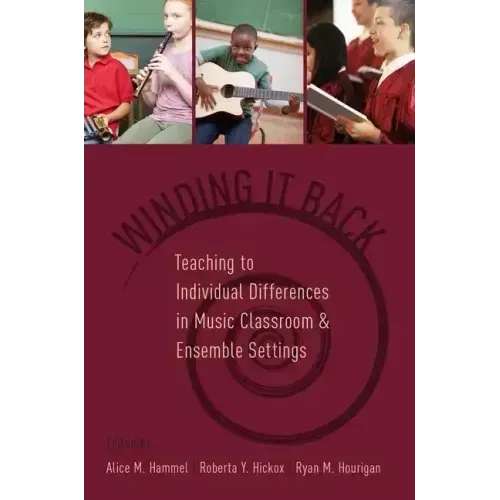 Winding It Back: Teaching to Individual Differences in Music Classroom and Ensemble Settings