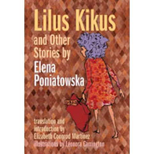Lilus Kikus and Other Stories by Elena Poniatowska